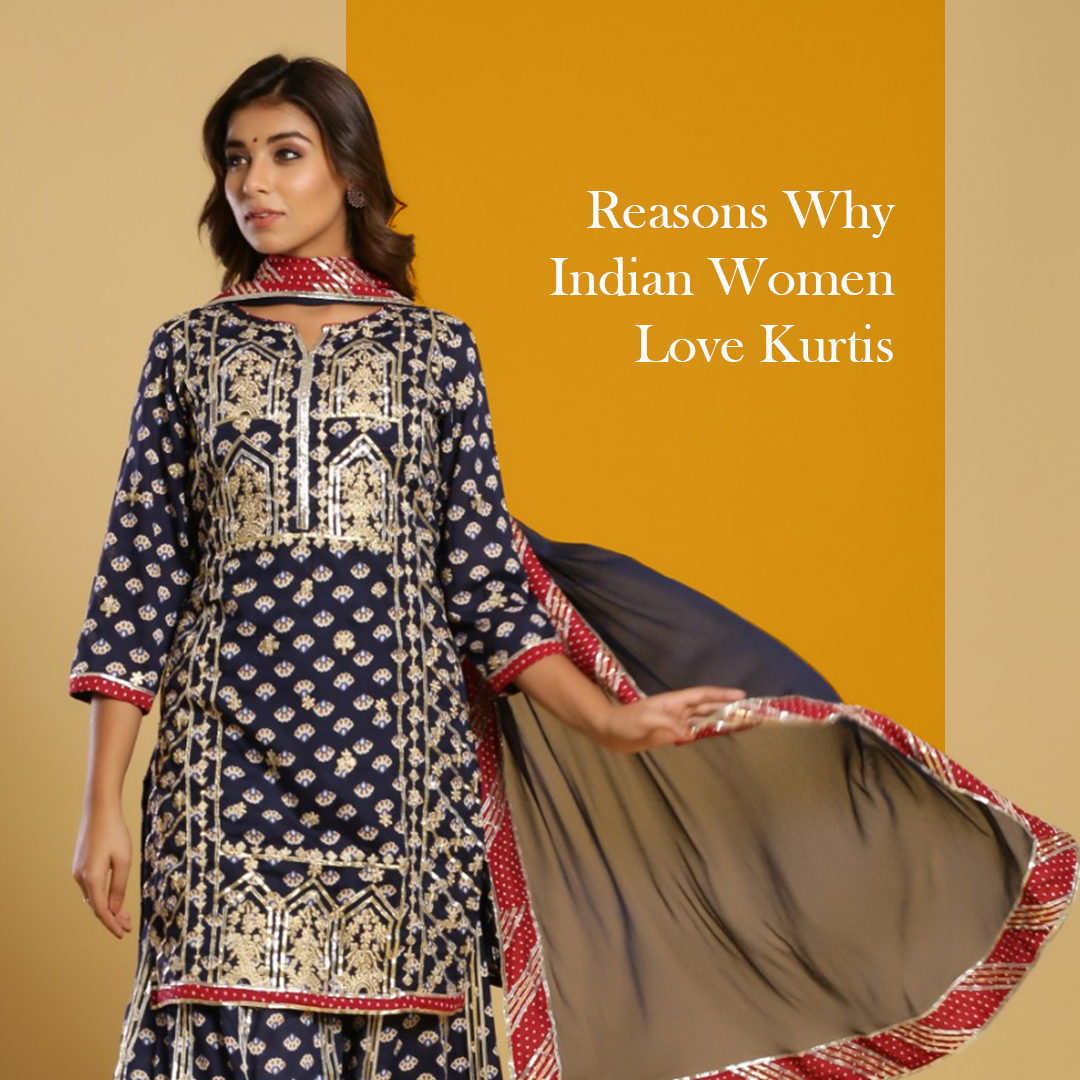 Reasons Why Indian Women Love Kurtis