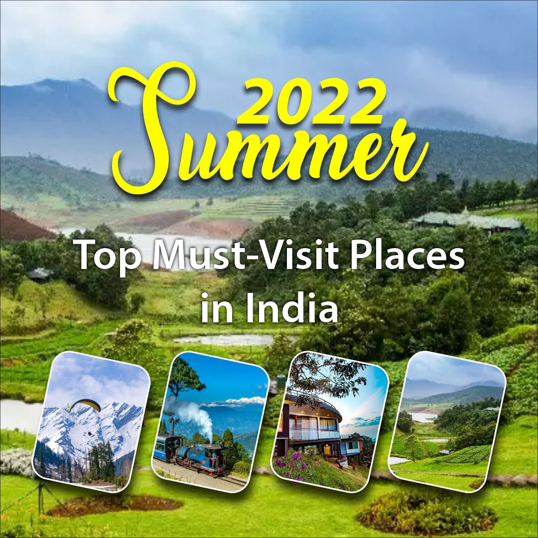 Summer 2022: Top Must-Visit Places in India