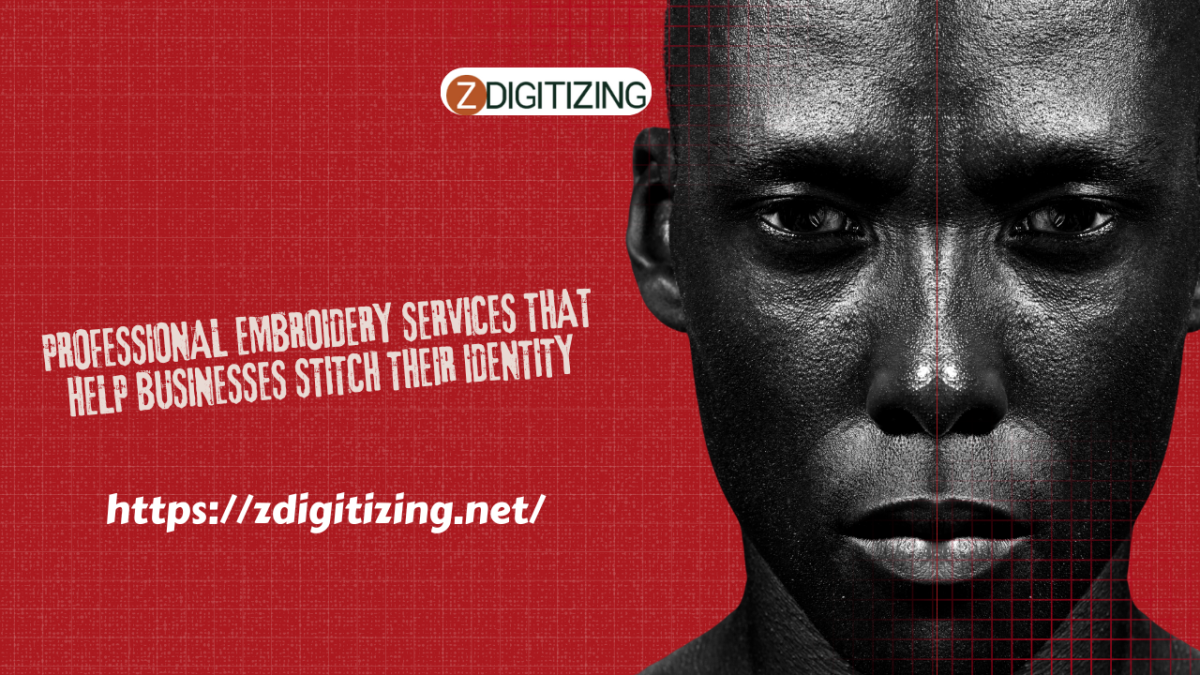 Professional Embroidery Services That Help Businesses Stitch Their Identity