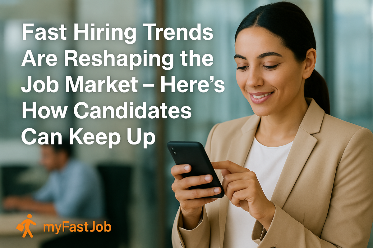 Fast Hiring Trends Are Reshaping the Job Market Fast Hiring Trends Are Reshaping the Job Market