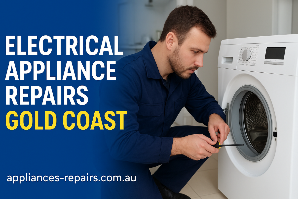 Electrical Appliance Repairs Gold Coast – Reliable, Fast & Affordable Services Electrical Appliance Repairs Gold Coast – Reliable, Fast & Affordable Services