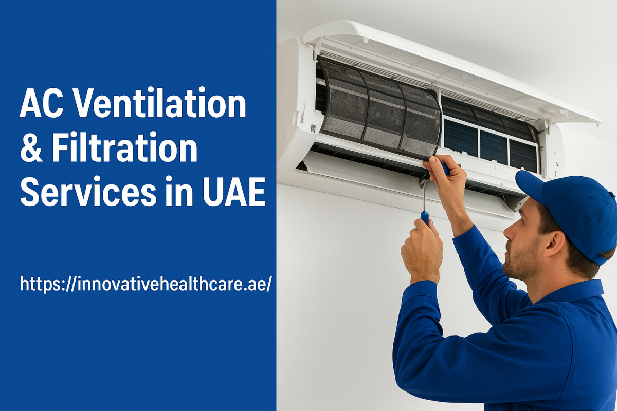AC Ventilation & Filtration Services in UAE – Complete Guide