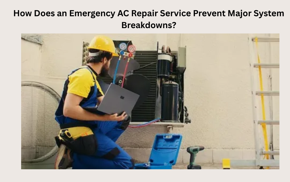 How Does an Emergency AC Repair Service Prevent Major System Breakdowns?