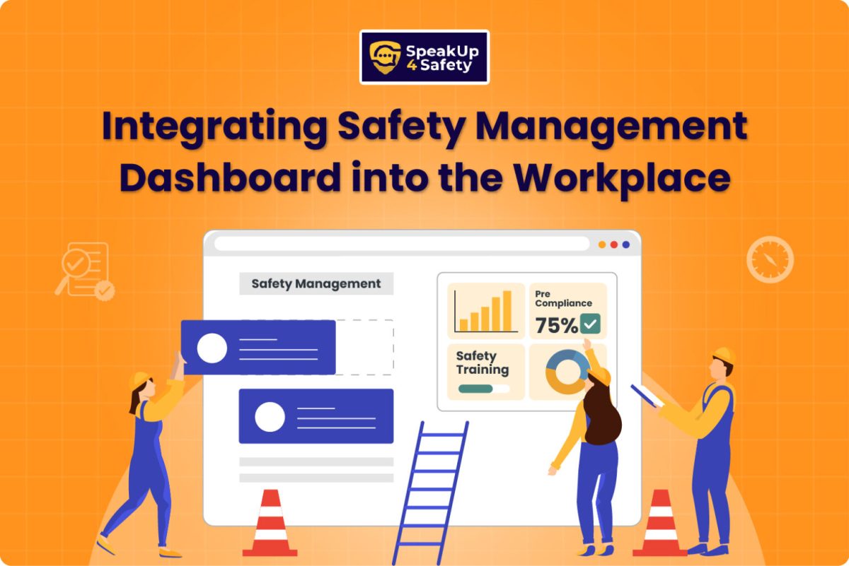 Integrating Safety Management Dashboards in the Workplace Integrating Safety Management Dashboards in the Workplace
