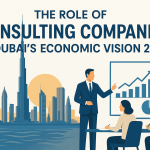 The-Role-of-Consulting-Companies-in-Dubais-Economic-Vision-2026.png