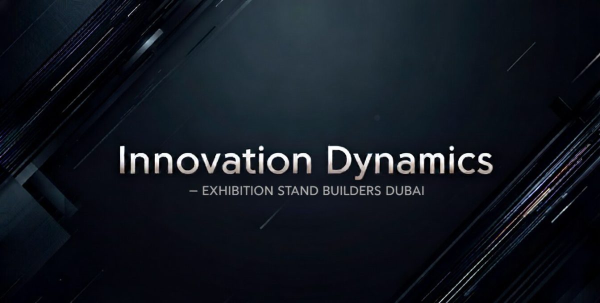 Your Partner for Creative Exhibition Stand Design – Innovation Dynamics Your Partner for Creative Exhibition Stand Design – Innovation Dynamics
