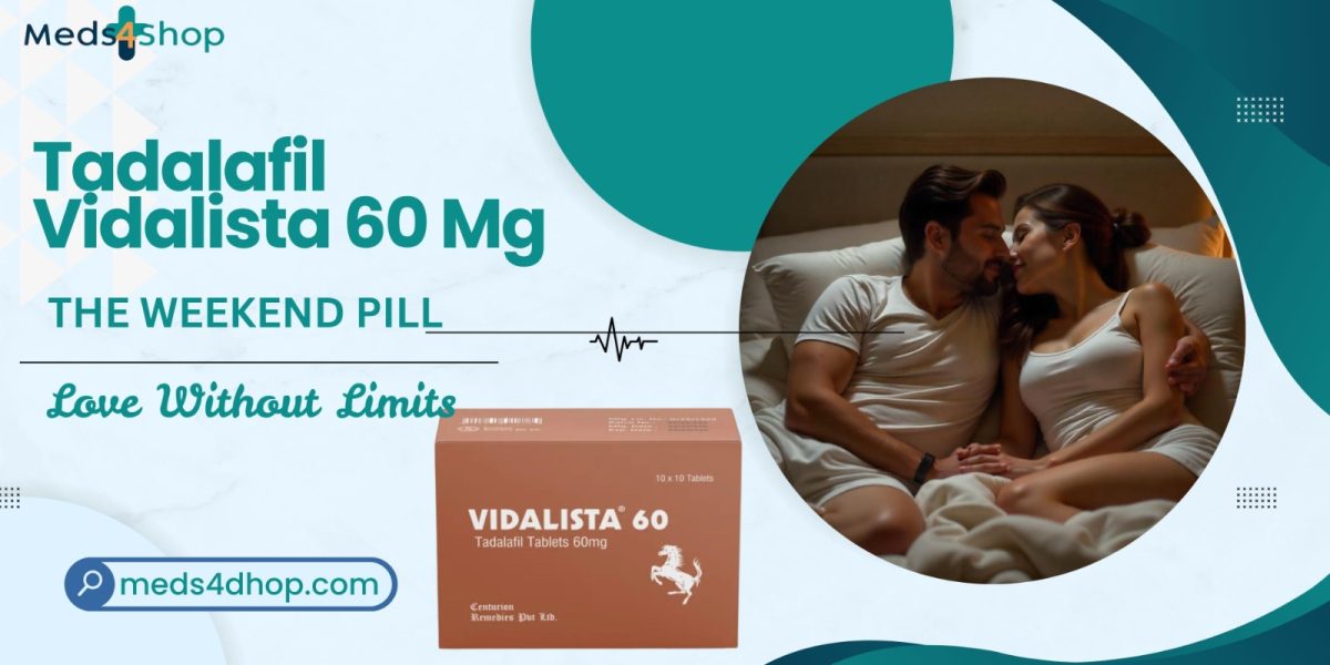 Vidalista 60: Restore Your Confidence with Lasting Results