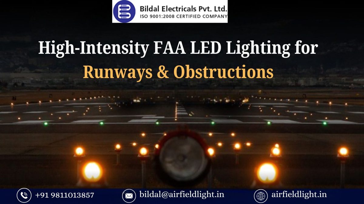 High-Intensity FAA LED Lighting for Runways & Obstructions High-Intensity FAA LED Lighting for Runways & Obstructions