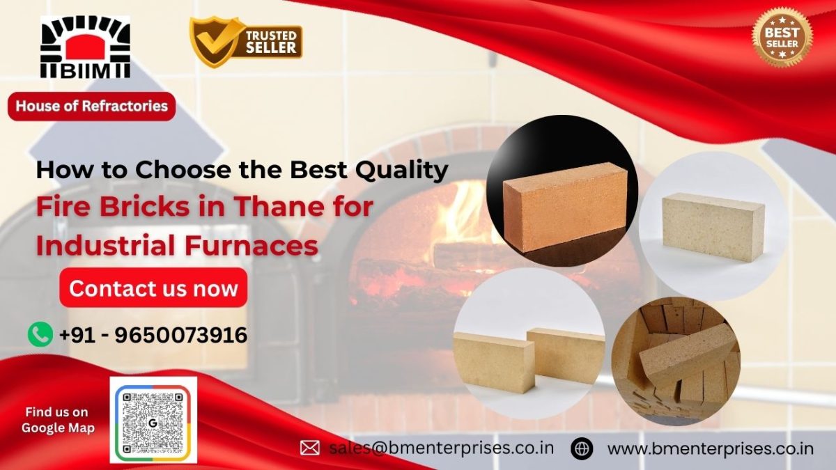 How to Choose the Best Quality Fire Bricks in Thane for Industrial Furnaces How to Choose the Best Quality Fire Bricks in Thane for Industrial Furnaces