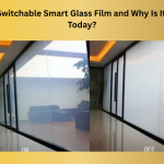What-Is-Switchable-Smart-Glass-Film-and-Why-Is-It-Popular-Today.png