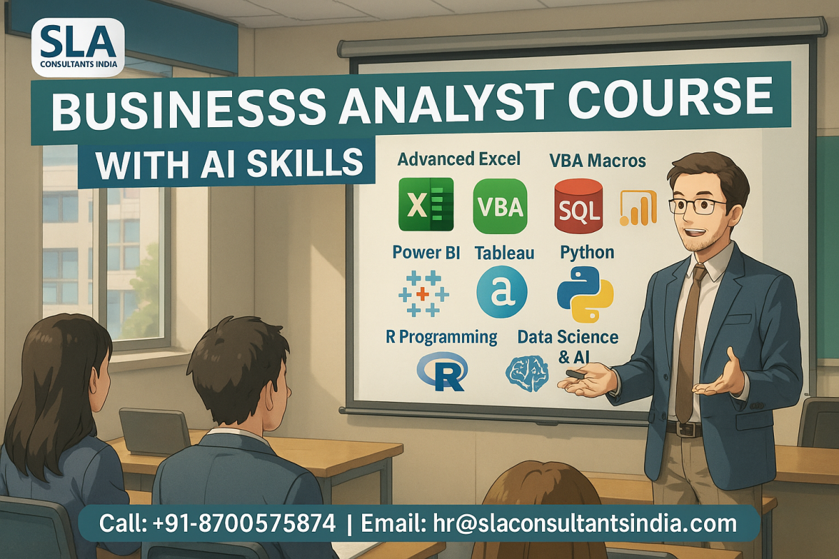 ​Business Analyst Course for Business Applications by IIT in Delhi, 110021 – “New Year Offer 2026” Free Tableau and “Data Science Course” [with IBM Certification Support] @ {SLA Consultants} “100% Job Guarantee”