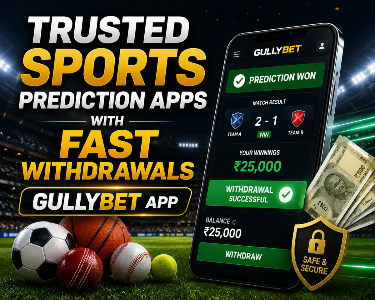 Trusted Sports Prediction Apps with Fast Withdrawals | Gullybet App