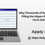 Why-Thousands-of-Businesses-Are-Filling-the-Udyam-Registration-Form-Online.jpg