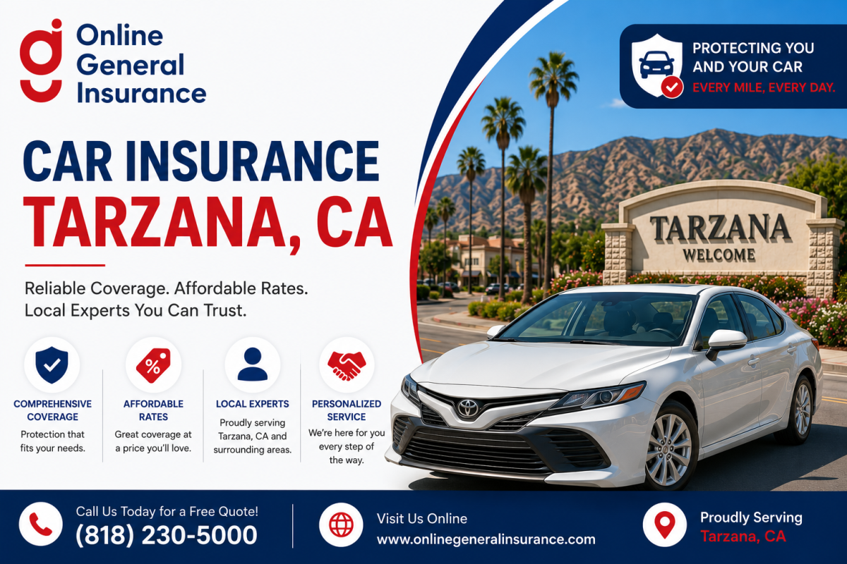 Car Insurance in Tarzana, CA: The Complete Guide to Protecting Your Ride in the Valley