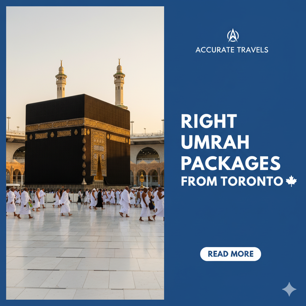 Umrah Packages from Toronto: How to Choose the Right Journey Umrah Packages from Toronto: How to Choose the Right Journey