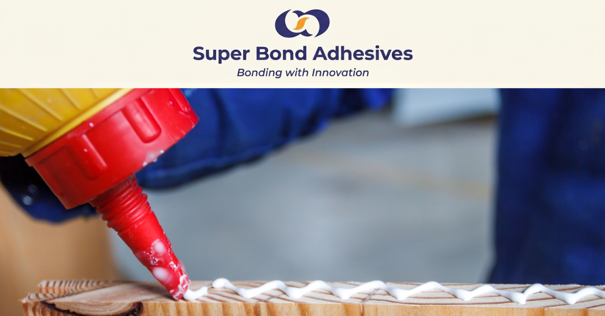 Adhesive Companies in India: Types, Applications, Benefits, and How to Choose the Right Manufacturer